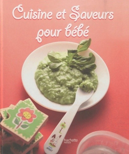 Cuisine saveurs pour bébé - cuisine, et